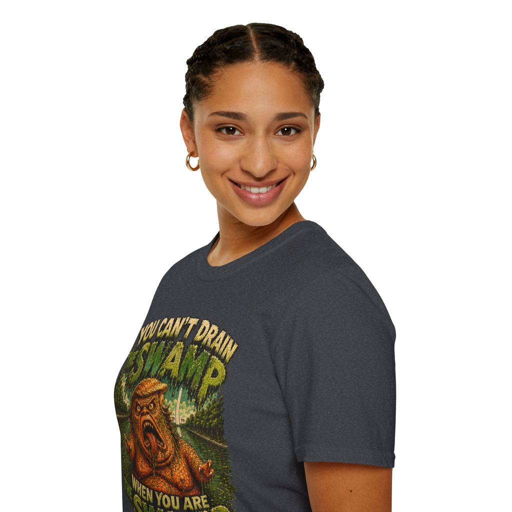 T-Shirt — "You Can't Drain the Swamp when you ARE the Swamp" Graphic Tee