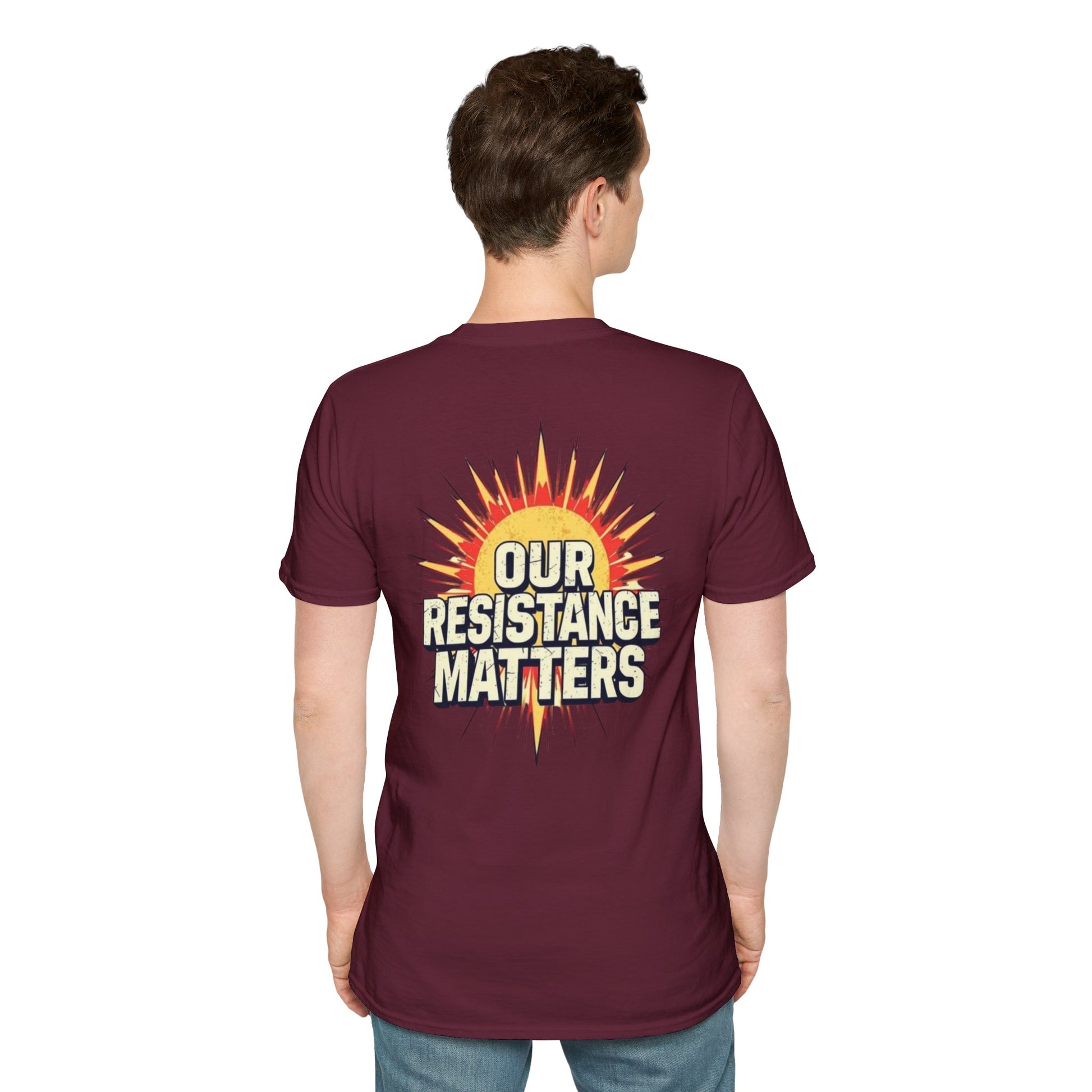 Empowering Statement Tee, Here and Now We Are Alive Our Resistance Matters