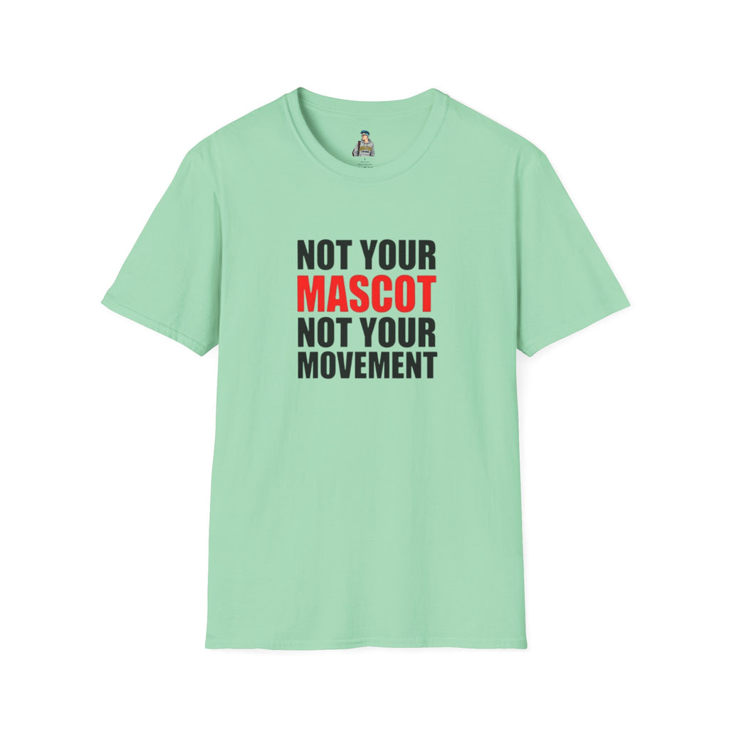 Not Your Mascot Unisex Softstyle T-shirt