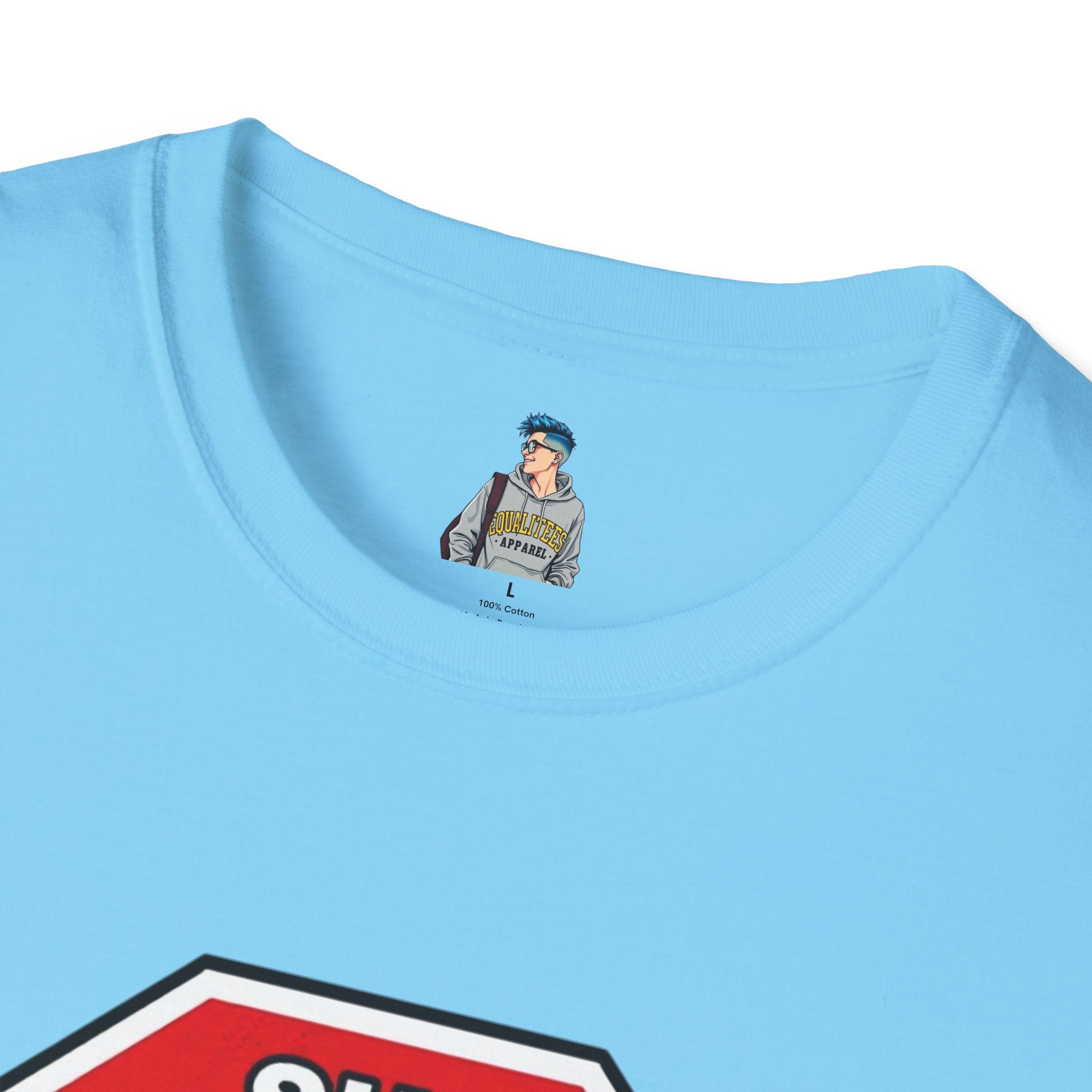 She Said STOP You Will Stop - Graphic T-Shirt