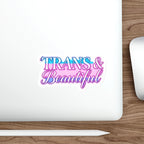 Die-Cut Stickers - TRANS & BEAUTIFUL