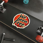 Die-Cut Stickers -  We Been Free
