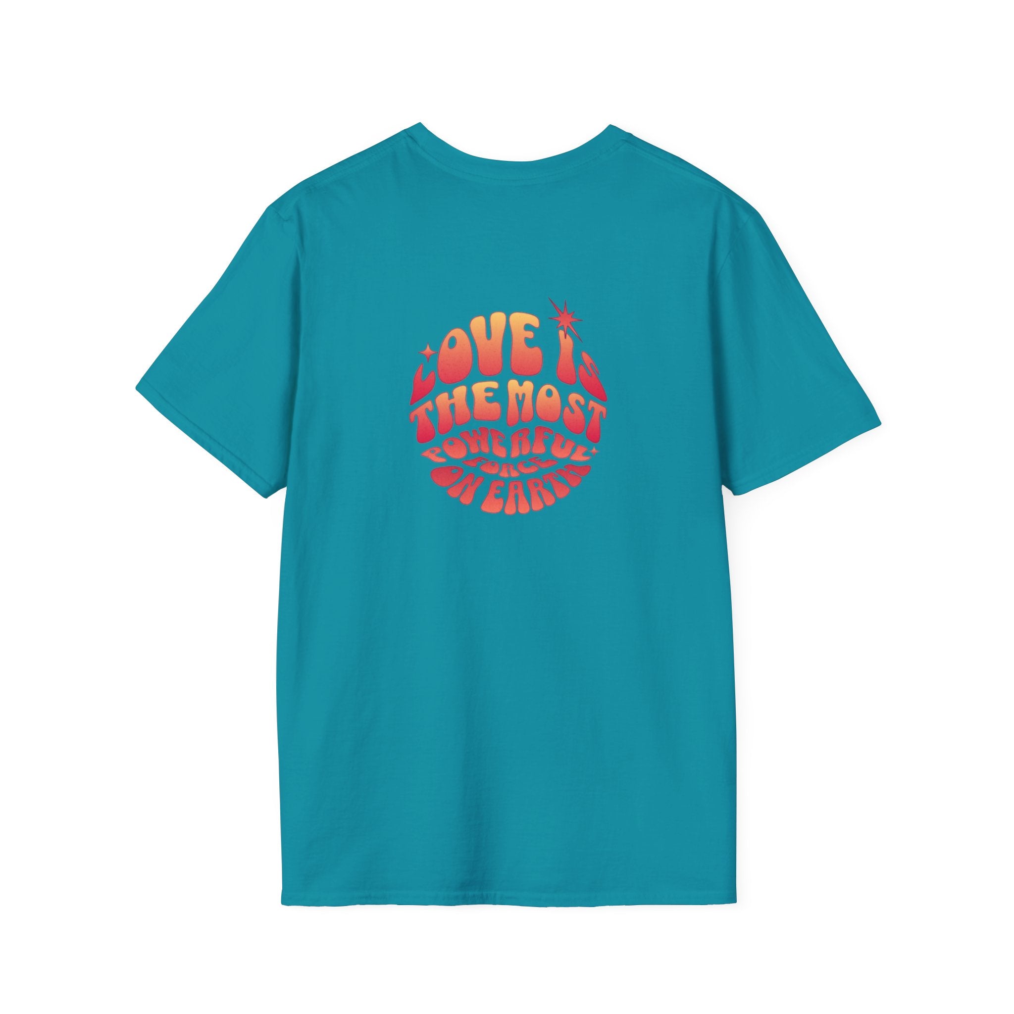 Love is the Most Powerful Force on Earth Unisex Softstyle T-Shirt