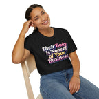 Their Body Is None of Your Business T-Shirt — Bodily Autonomy Tee