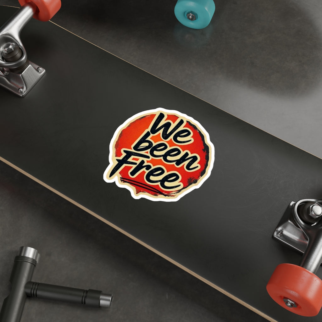 Die-Cut Stickers -  We Been Free