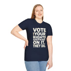 Your Rights Depend on You T-Shirt