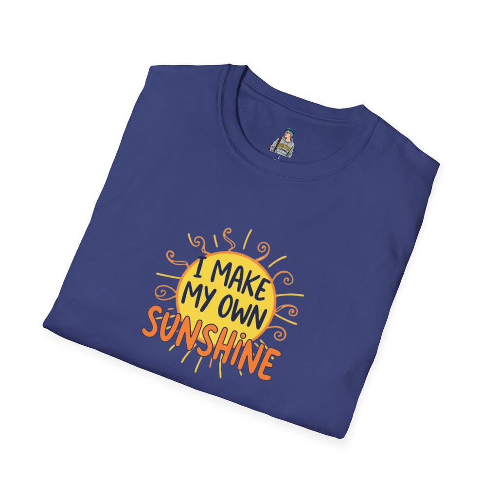 I Make My Own Sunshine T-Shirt