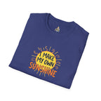 I Make My Own Sunshine T-Shirt