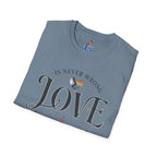 Love Is Never Wrong T-Shirt — LGBTQ+ Pride Heart Tee