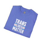 Trans Lives Matter Unisex Softstyle T-Shirt - Support LGBTQ+ Rights