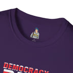 Unisex Democracy T-Shirt - 'Democracy Dies If We Let It' & 'The People United Will Never Be Defeated'