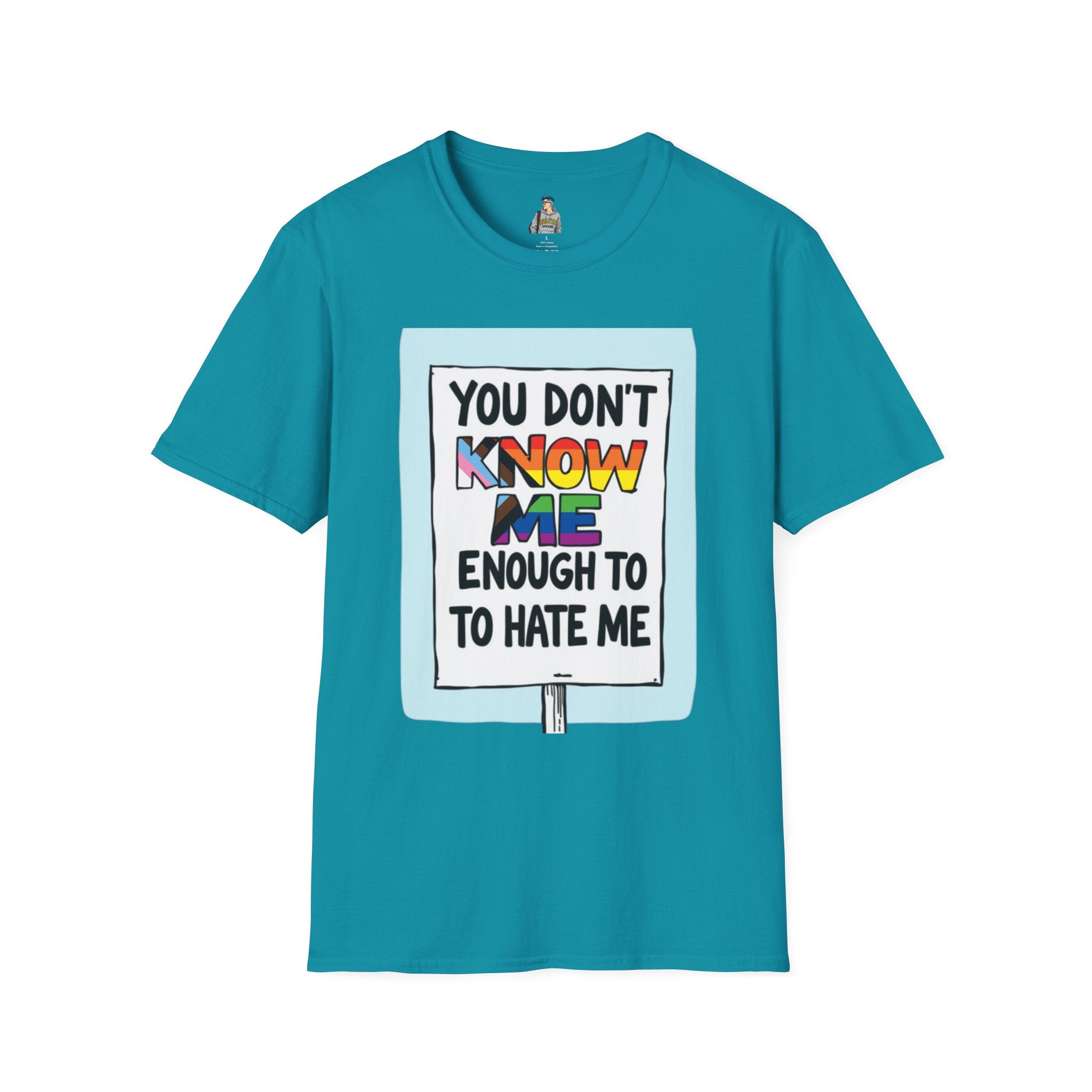 You Don't Know Me Enough to Hate Me Inclusive Pride T-Shirt - Unisex Softstyle Tee for Casual Wear