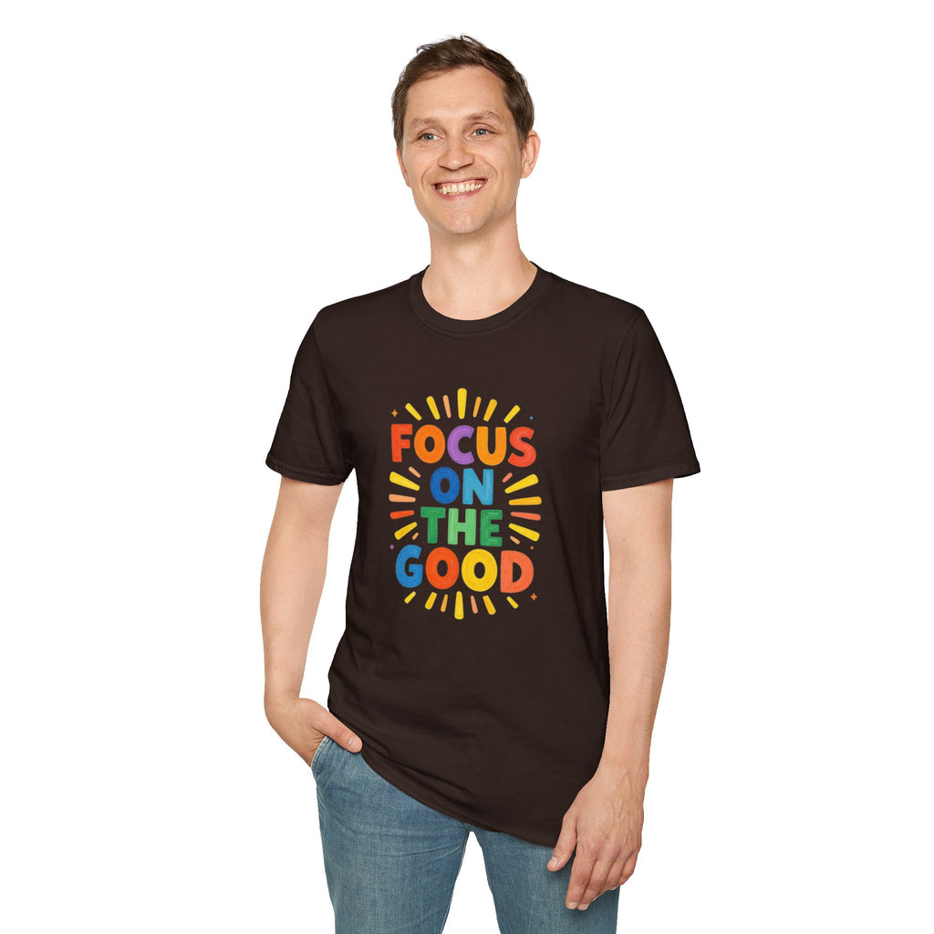 Focus On The Good T-Shirt — Positive Message Graphic Tee