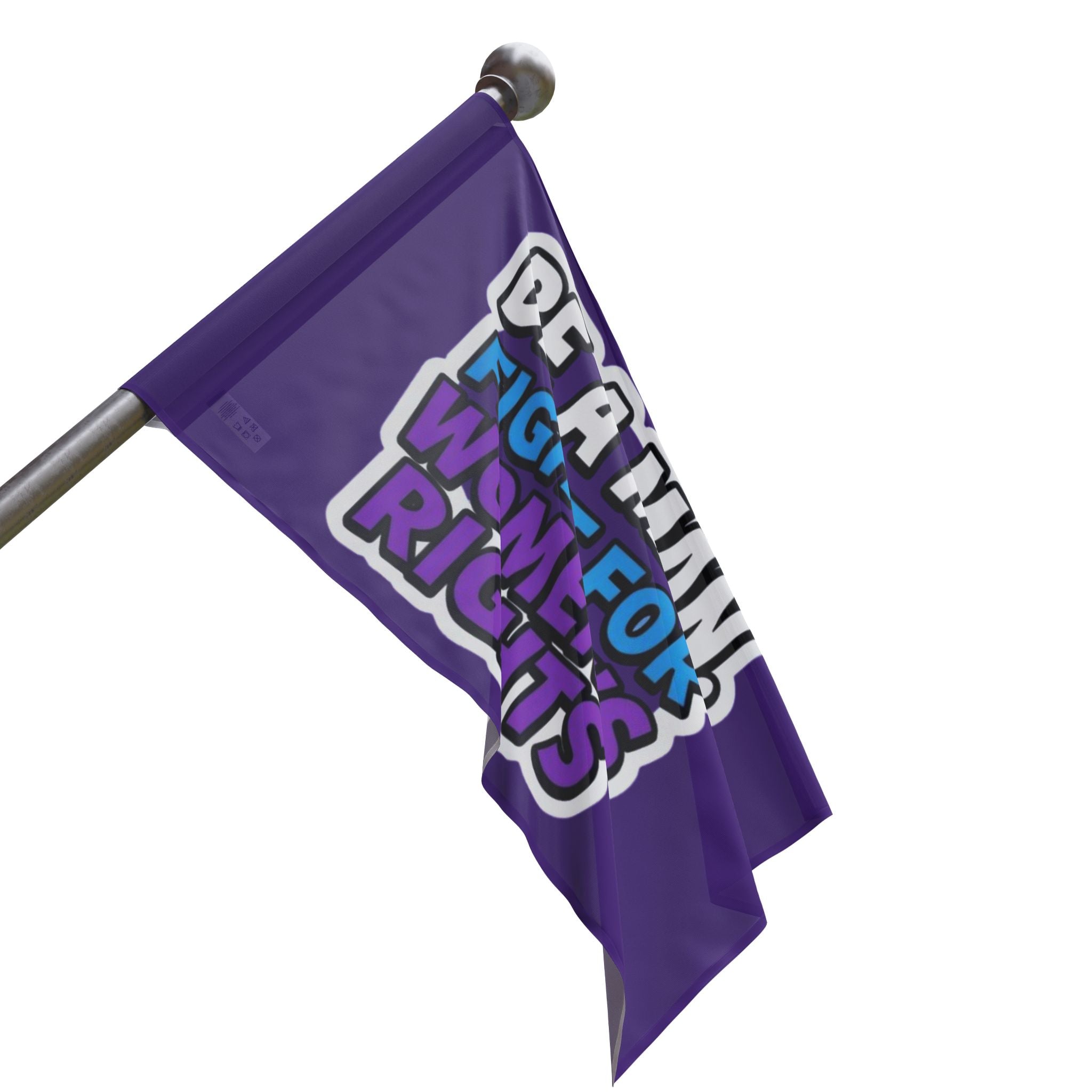 Be a MAN. Fight for Women's Rights - Protest Flag