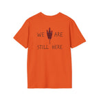'We Are Still Here' Unisex Softstyle T-shirt