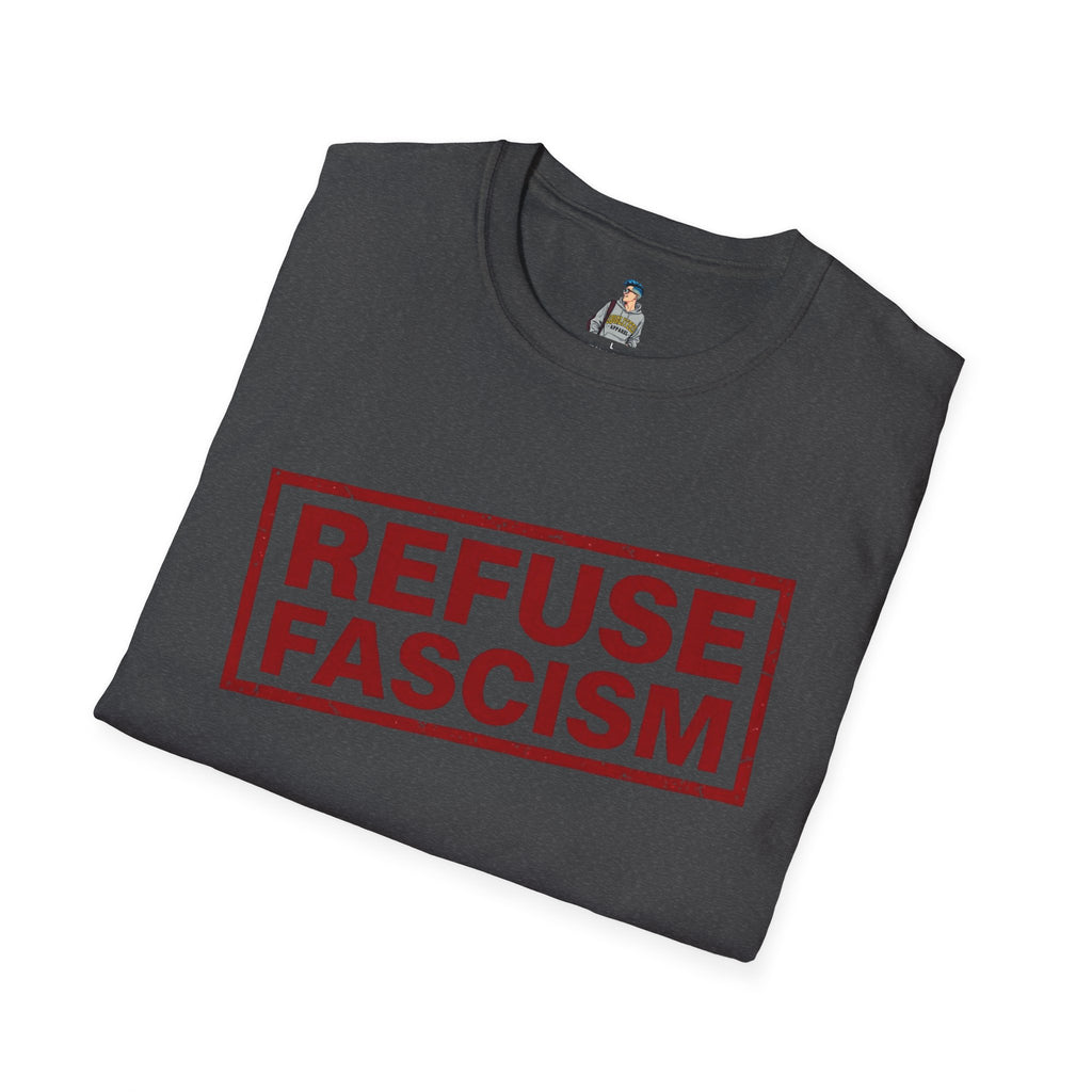 Refuse Fascism Tee — Political Protest Graphic T-Shirt