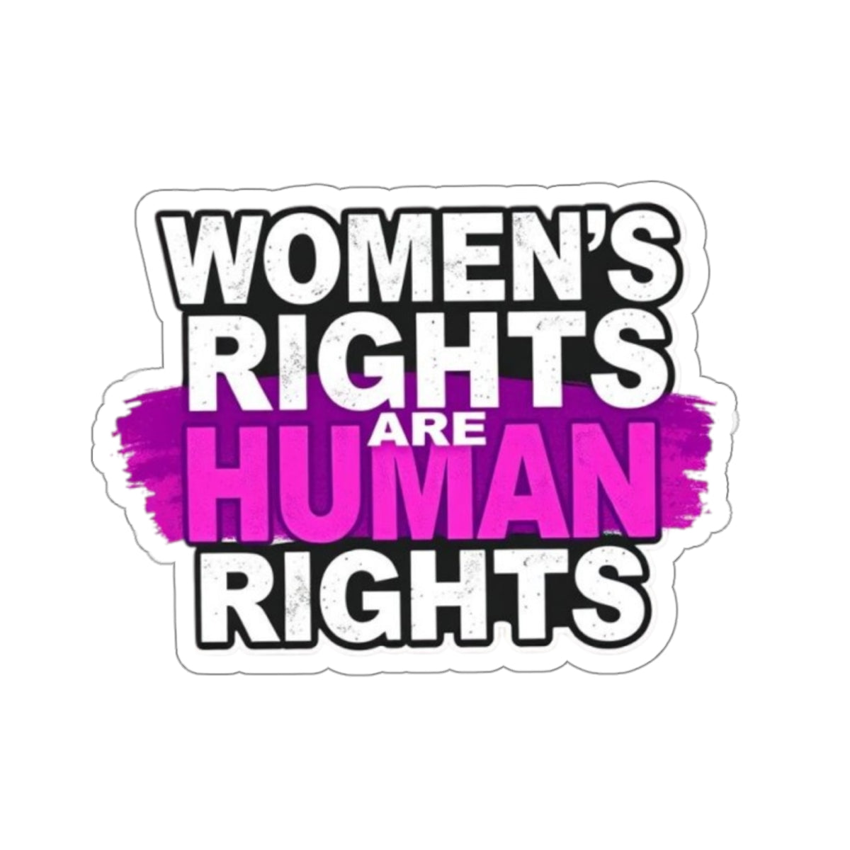 Die-Cut Stickers - WOMEN'S RIGHTS ARE HUMAN RIGHTS