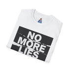 No More Lies T-Shirt — Bold Protest Graphic Tee