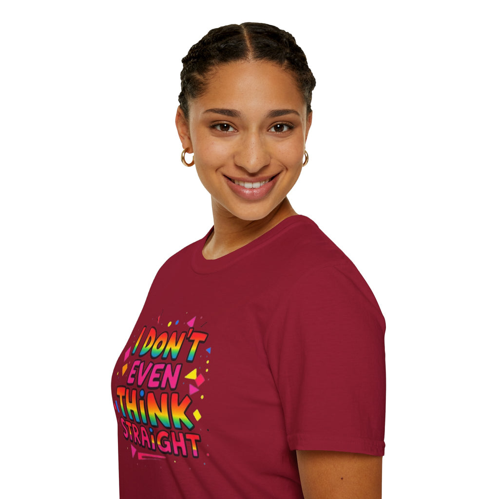 I Don't Even Think Straight Pride Tee