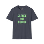 Silence Not Found T-Shirt