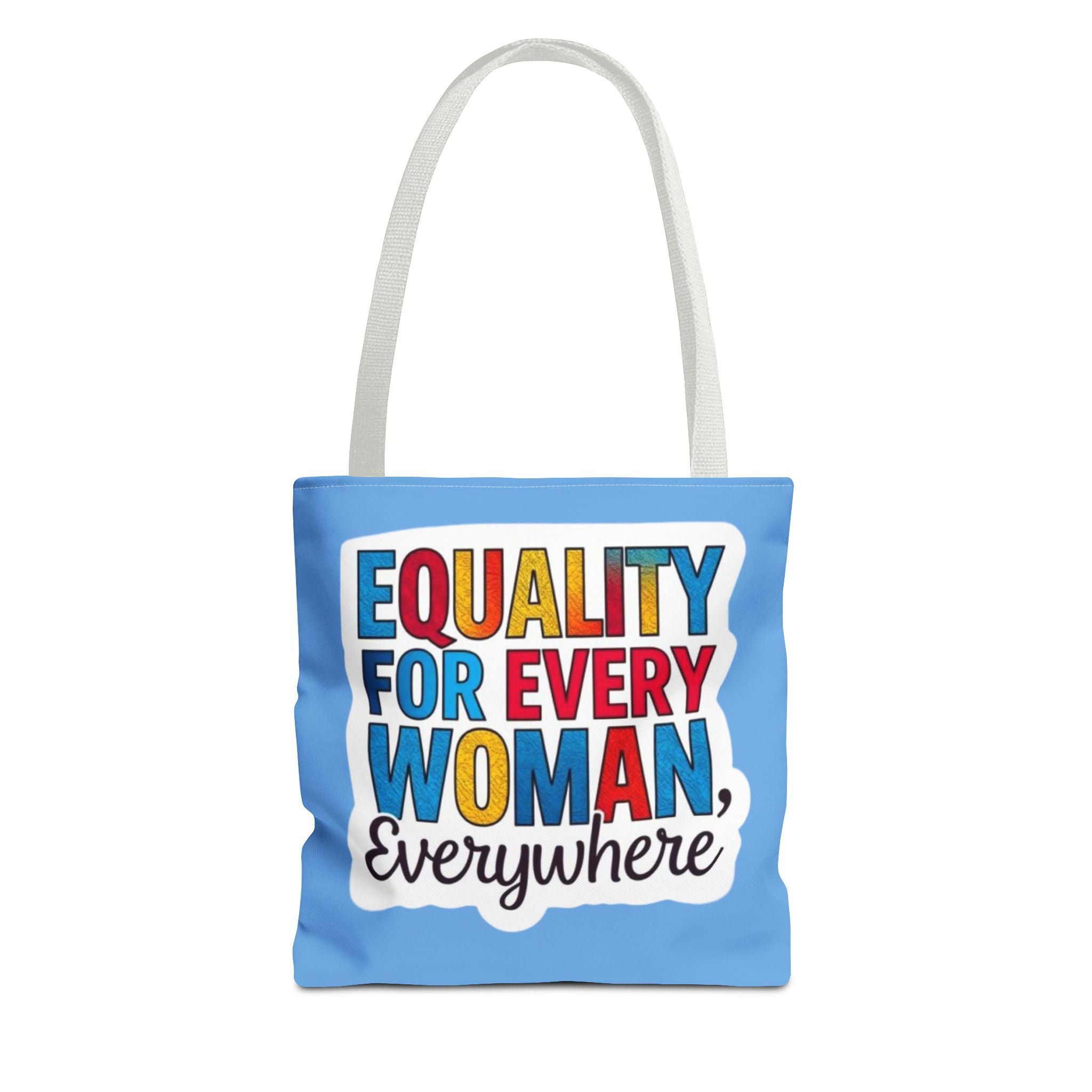 Equality for Every Woman, Everywhere Tote Bag