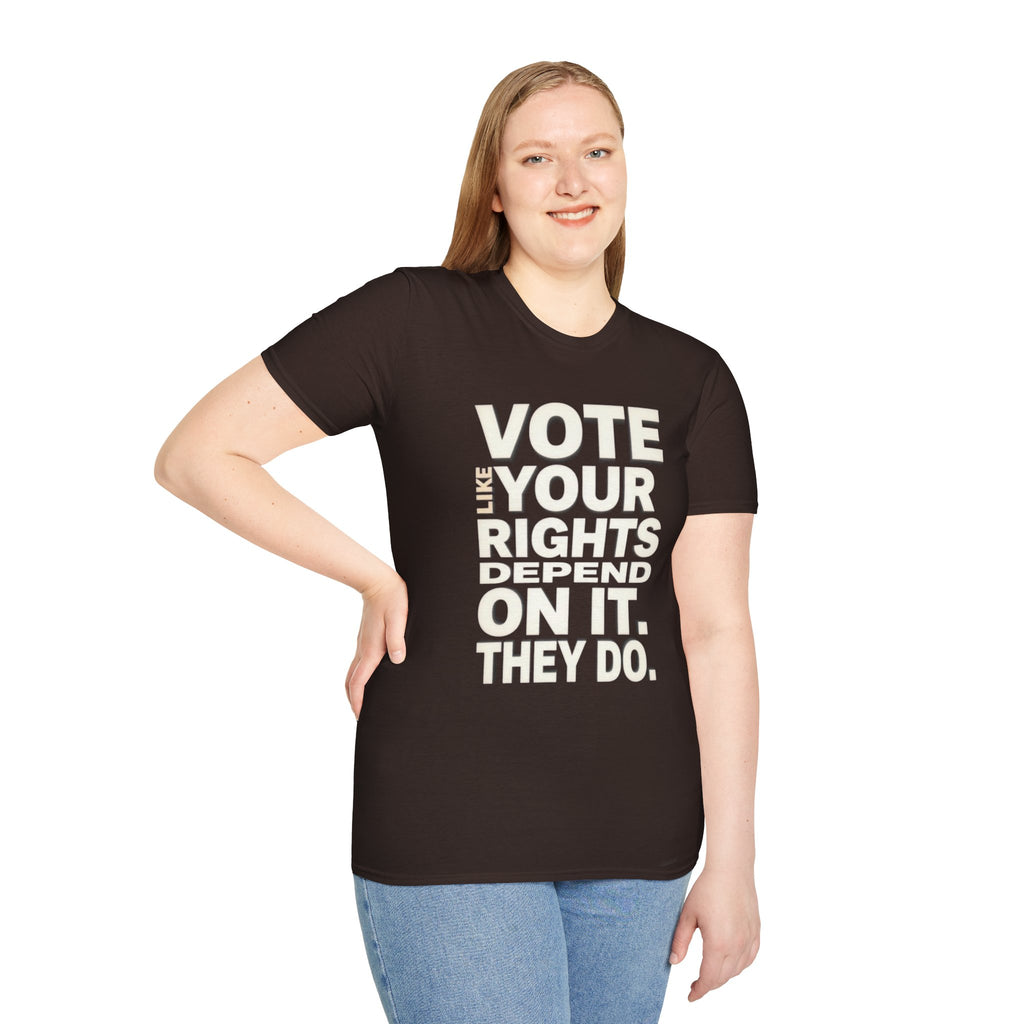 Vote Like Your Rights Depend On It T-Shirt