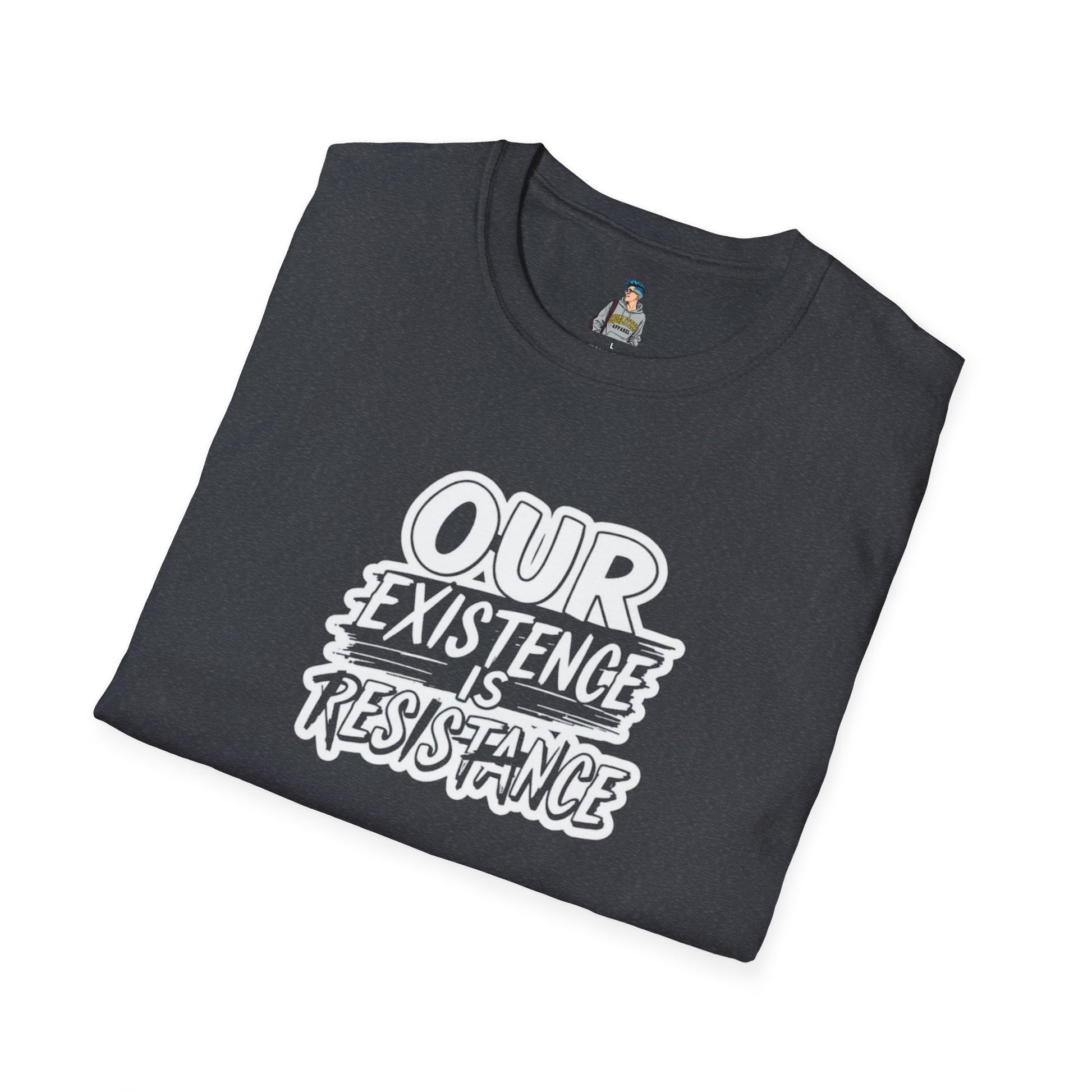 Unisex Softstyle T-Shirt - "Our Existence is Resistance" Statement Tee