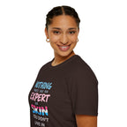 Nothing Makes You an Expert on Skin You Don't Live In Trans Pride Ally Tee