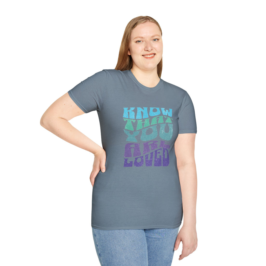 Know That You Are Loved - Unisex Softstyle T-Shirt