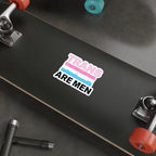Die-Cut Stickers - TRANS MEN ARE MEN