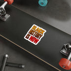 Die-Cut Stickers - BLACK HISTORY IS NOW