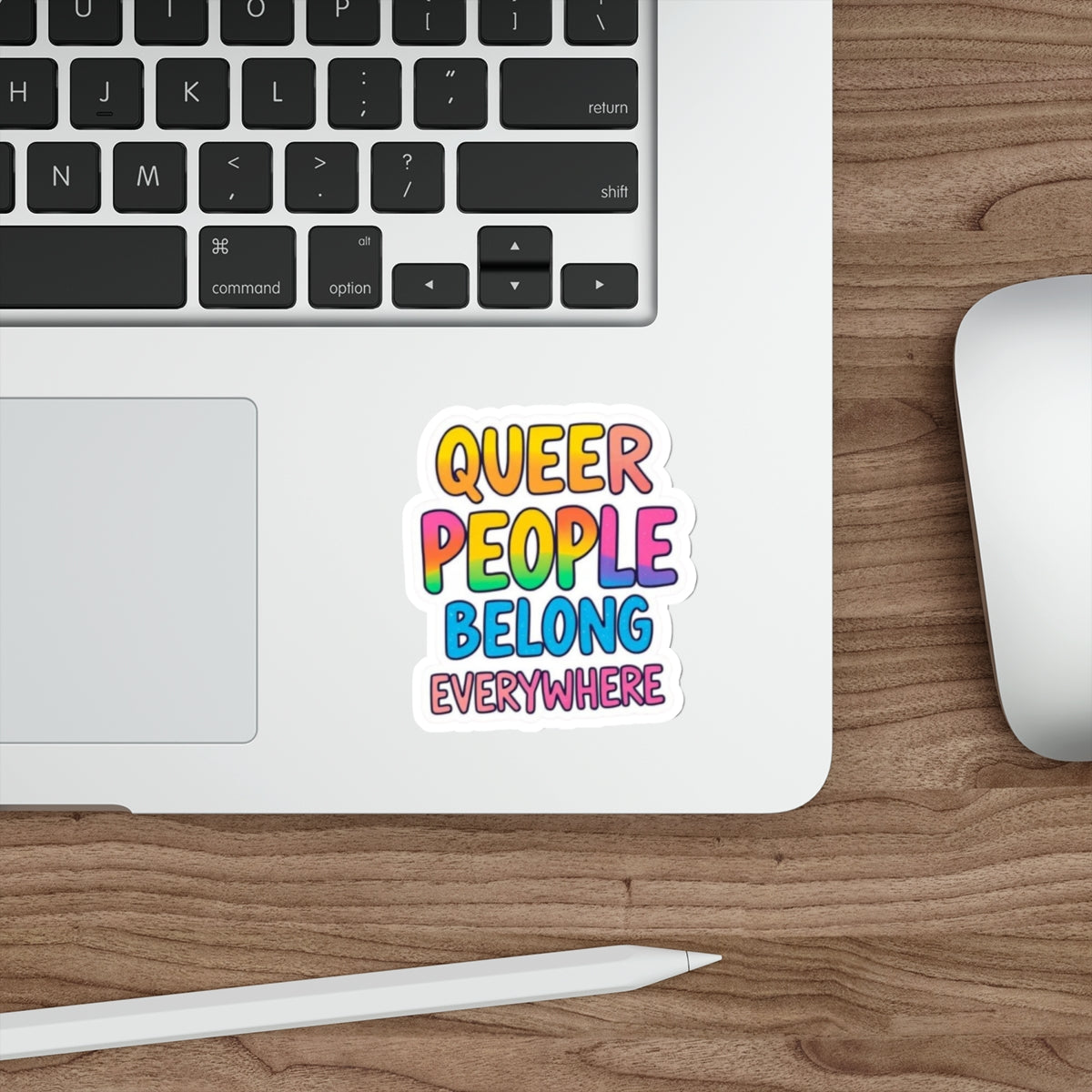 Die-Cut Stickers - QUEER PEOPLE BELONG EVERYWHERE