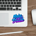 Die-Cut Stickers -  Make Good Trouble-Blue and Purple Text