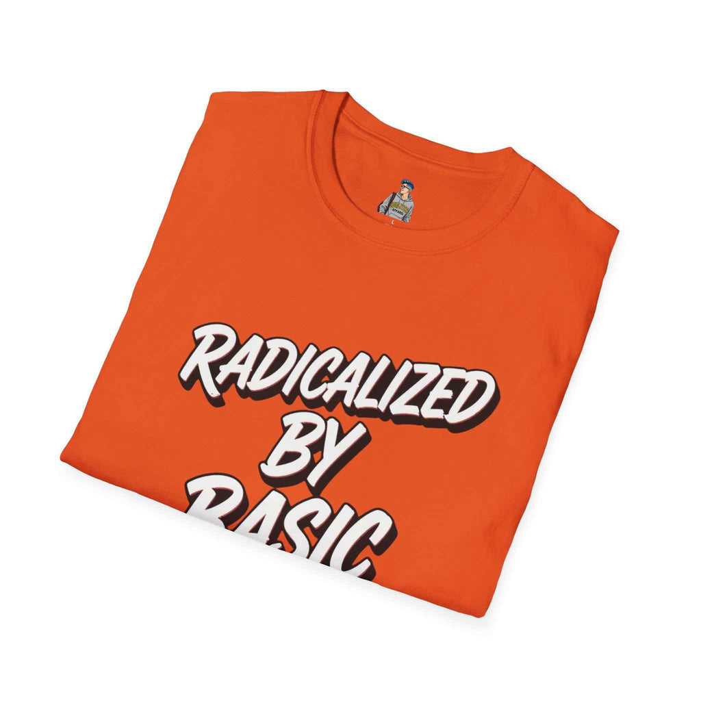 T-Shirt — "Radicalized by Basic Decency" Graphic Tee | Social Justice Slogan Shirt