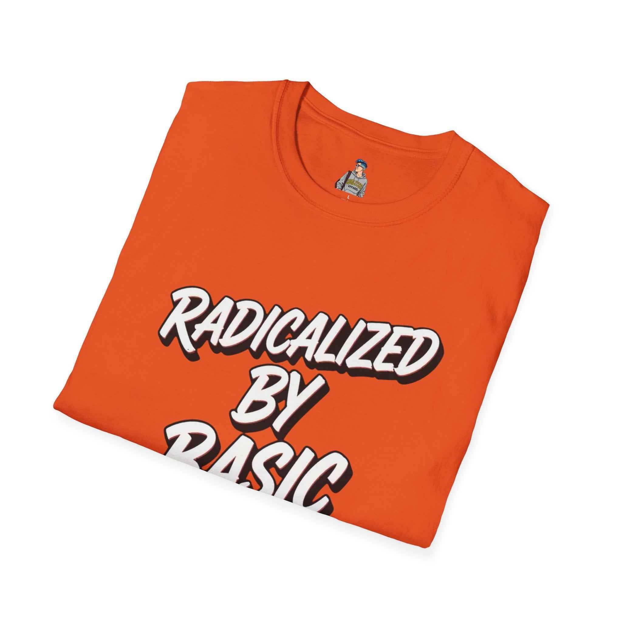 T-Shirt — "Radicalized by Basic Decency" Graphic Tee | Social Justice Slogan Shirt