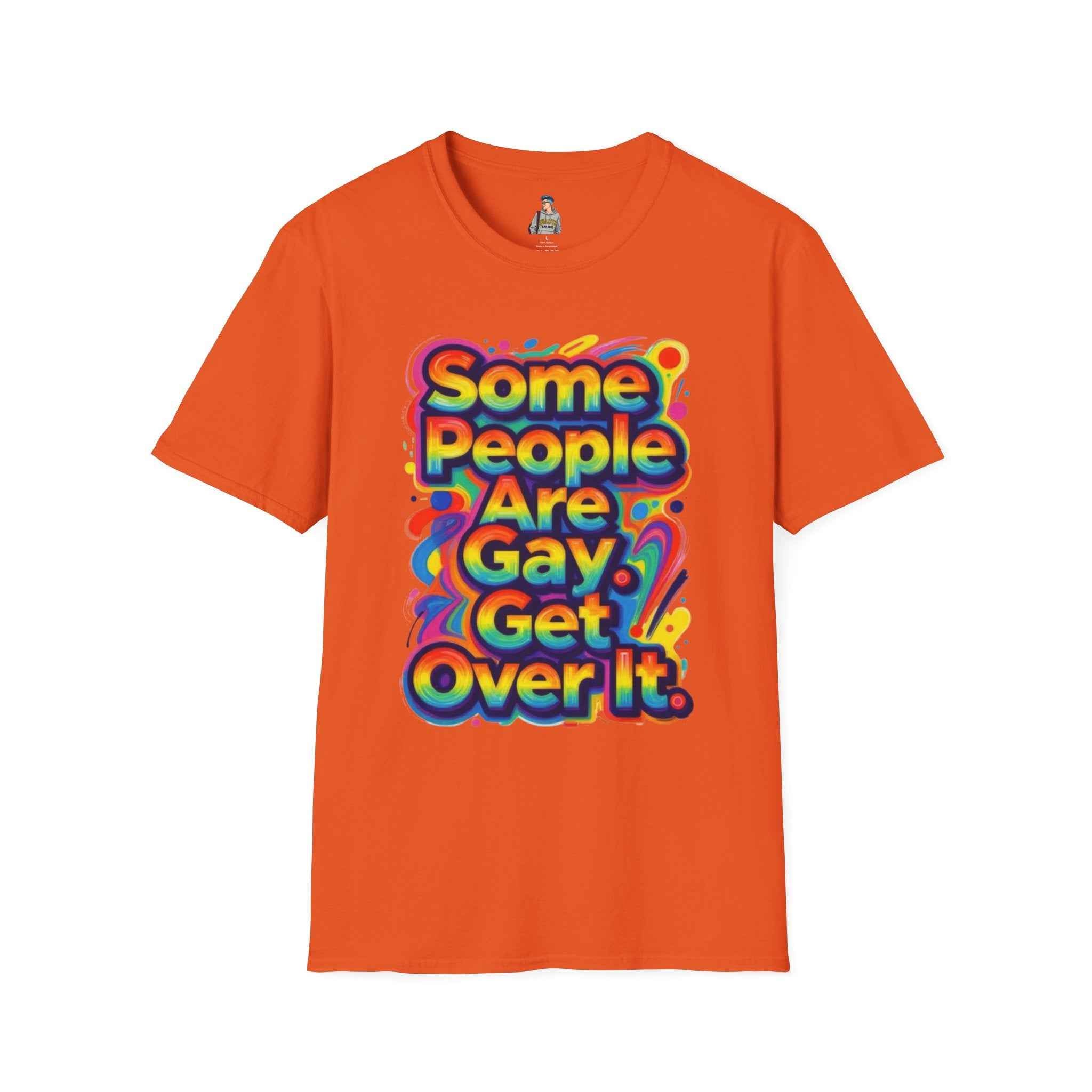 Some People Are Gay Get Over It T-Shirt — Rainbow Pride Statement Tee