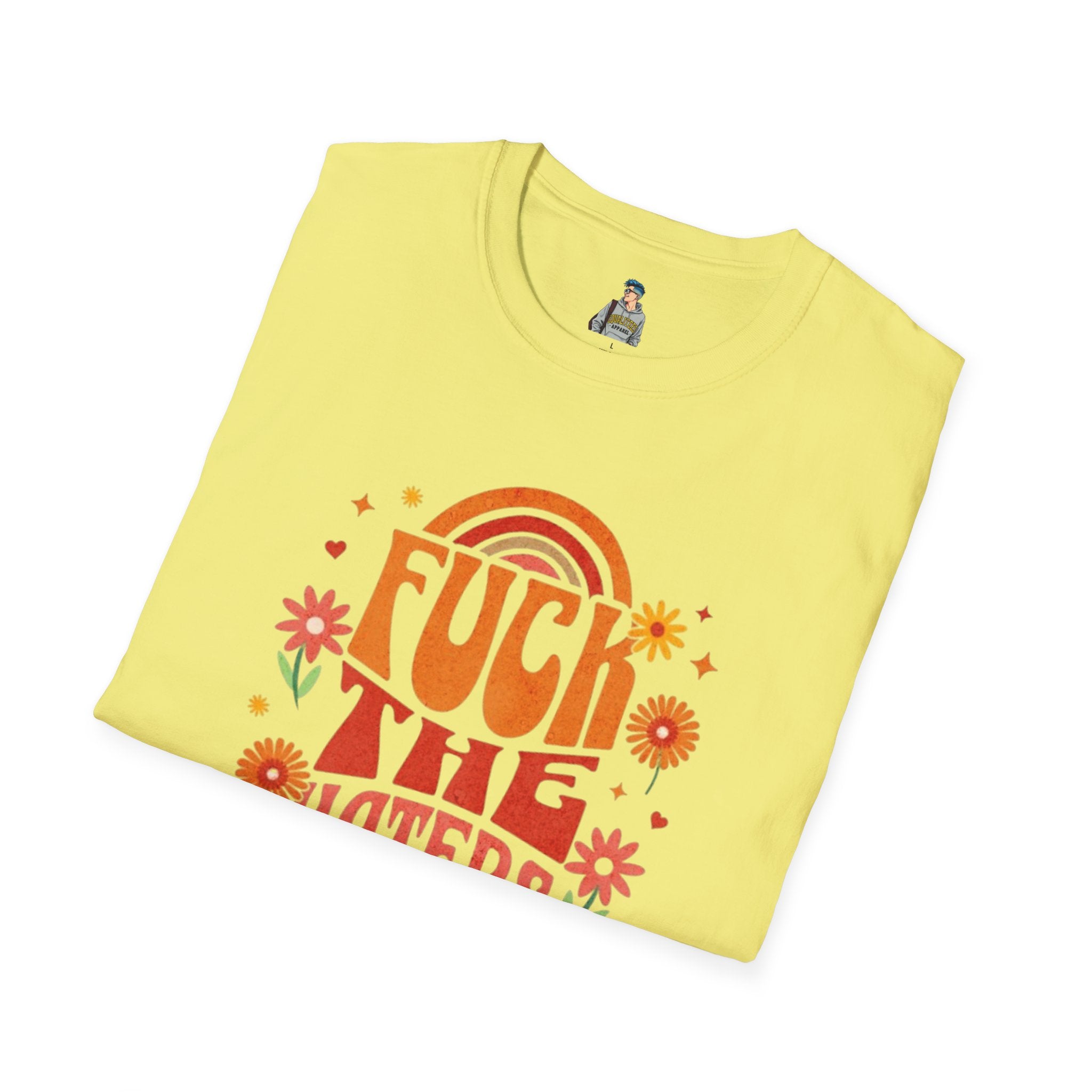 F*** the Haters - Unisex Softstyle T-Shirt