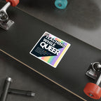 Teaching While Queer Die-Cut Stickers - LGBTQ+ Advocacy Designs for Authentic Living