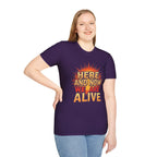 Empowering Statement Tee, Here and Now We Are Alive Our Resistance Matters