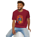 Focus On The Good T-Shirt