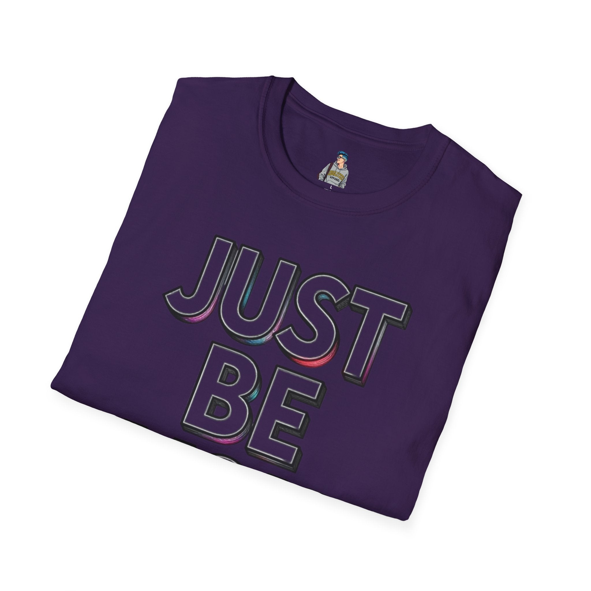 Just Be You T-Shirt — Inspirational Minimalist Graphic Tee