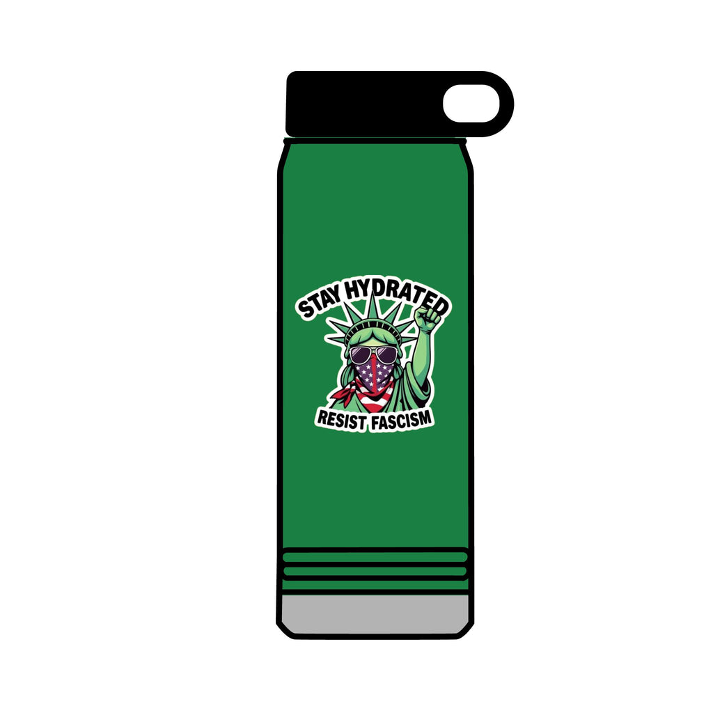 32oz Water Bottle Stay Hydrated, Resist Fascism