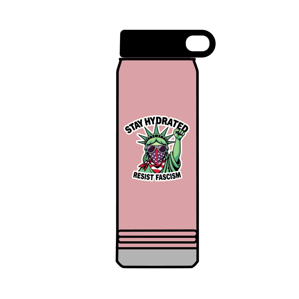 32oz Water Bottle Stay Hydrated, Resist Fascism