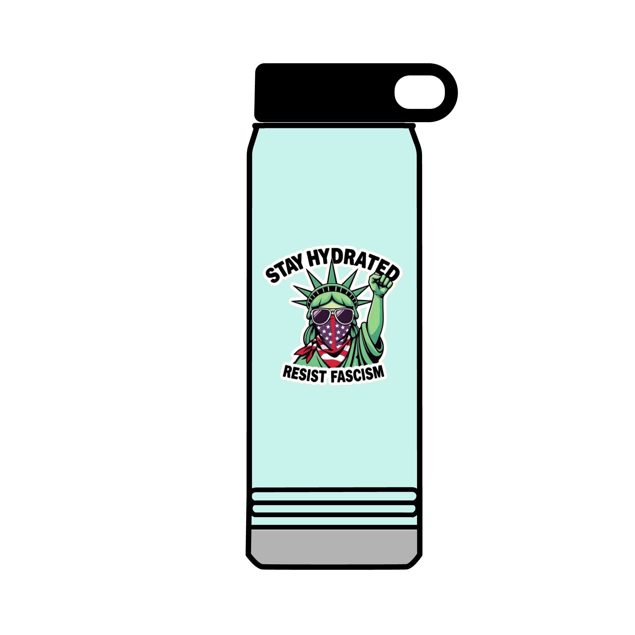 32oz Water Bottle Stay Hydrated, Resist Fascism