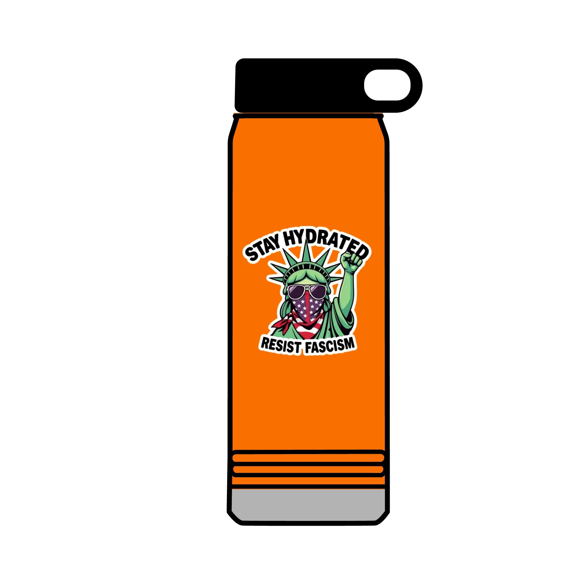 32oz Water Bottle Stay Hydrated, Resist Fascism