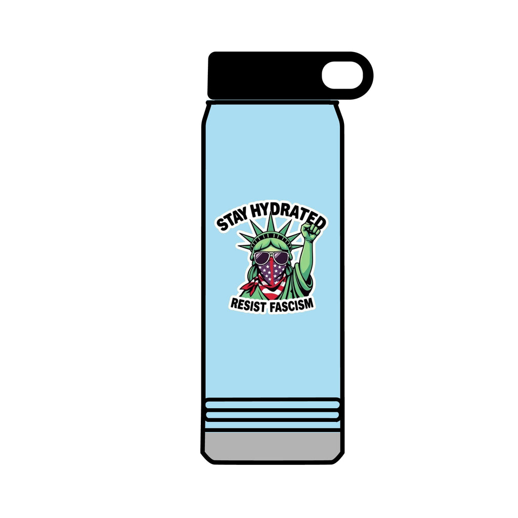 32oz Water Bottle Stay Hydrated, Resist Fascism