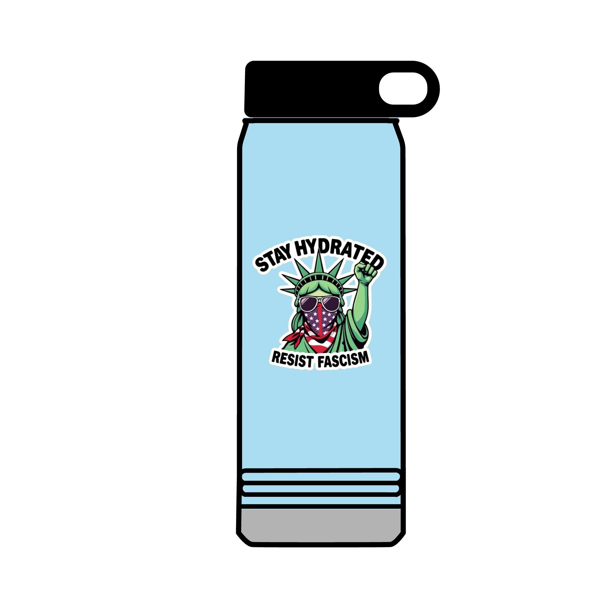 32oz Water Bottle Stay Hydrated, Resist Fascism