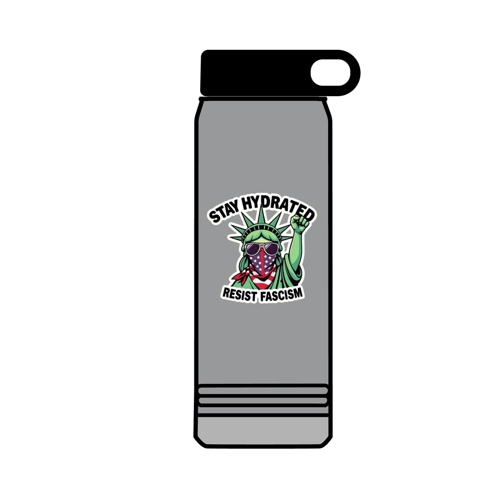 32oz Water Bottle Stay Hydrated, Resist Fascism
