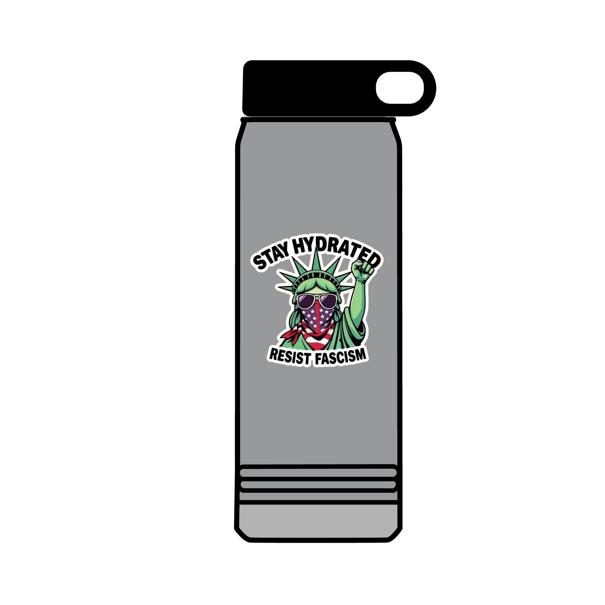 32oz Water Bottle Stay Hydrated, Resist Fascism