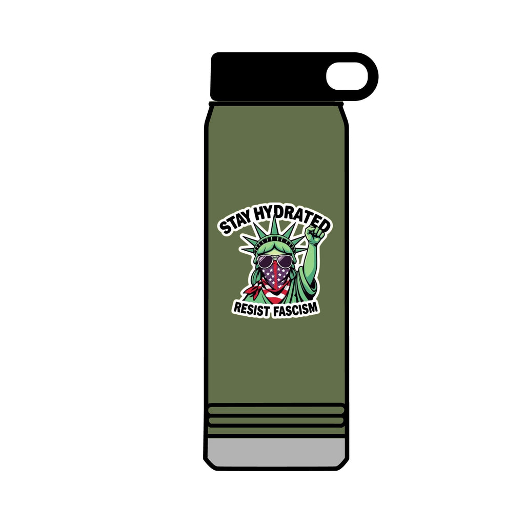 32oz Water Bottle Stay Hydrated, Resist Fascism